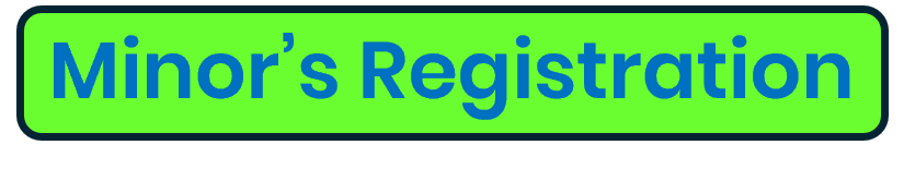 Green text box with blue text stating "Minor's Registration"